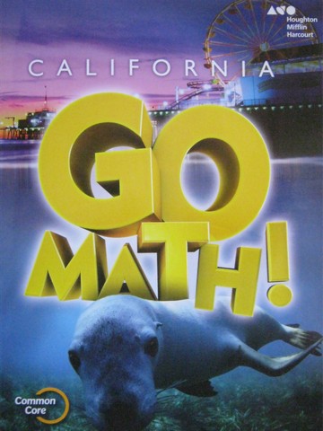 (image for) California Go Math! 1 Common Core (CA)(P) by Burger, Dixon,