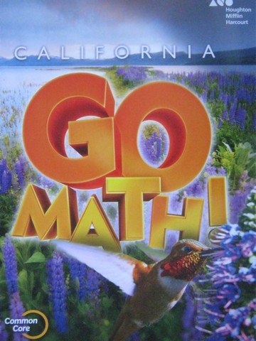 (image for) California Go Math! 4 Common Core (CA)(P) by Dixon, Larson,