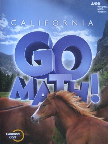 (image for) California Go Math! 6 Common Core (CA)(P) by Dixon, Larson,