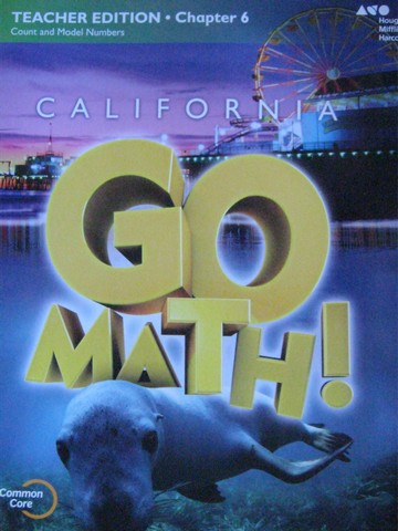(image for) California Go Math! 1 Common Core TE Chapter 6 (CA)(TE)(P)