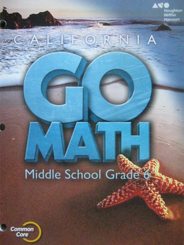(image for) California Go Math Middle School 6 Common Core (CA)(P)