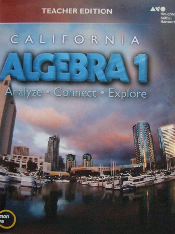 (image for) California Algebra 1 Analyze Connect Explore Common Core TE (H) - Click Image to Close