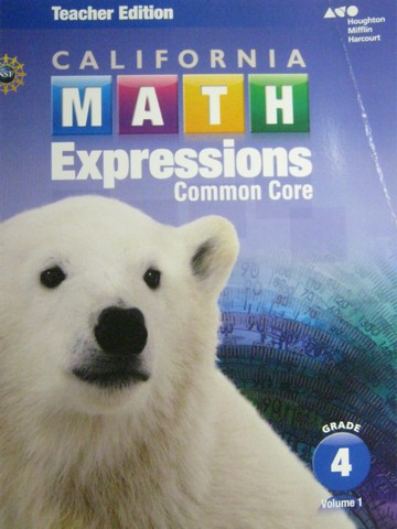 (image for) California Math Expressions Common Core 4 Volume 1 TE (Spiral)