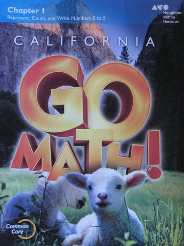 (image for) California Go Math! K.1 Common Core (CA)(P) by Dixon, Burger,
