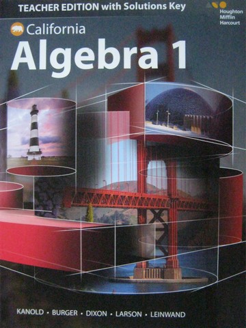 (image for) California Algebra 1 TE with Solutions Key (CA)(TE)(H)