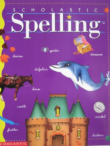 (image for) Scholastic Spelling 4 (P) by Louisa Moats & Barbara Foorman