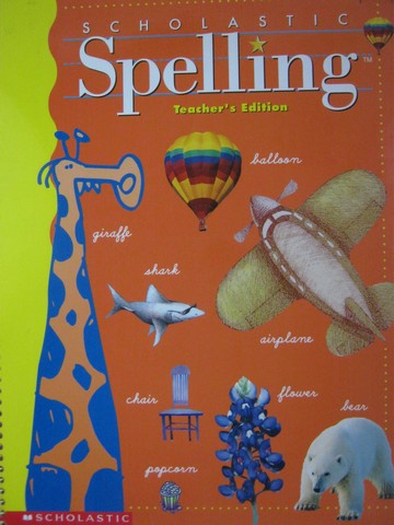 (image for) Scholastic Spelling 3 TE (TE)(Spiral) by Moats, Foorman, - Click Image to Close