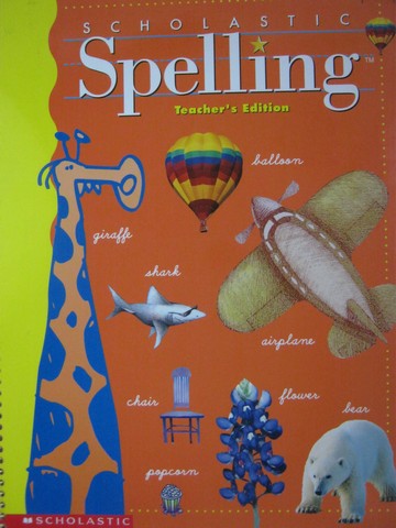 (image for) Scholastic Spelling 3 TE (TE)(Spiral) by Moats, Foorman,