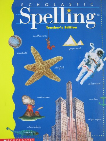 (image for) Scholastic Spelling 6 TE (TE)(Spiral) by Moats, Foorman