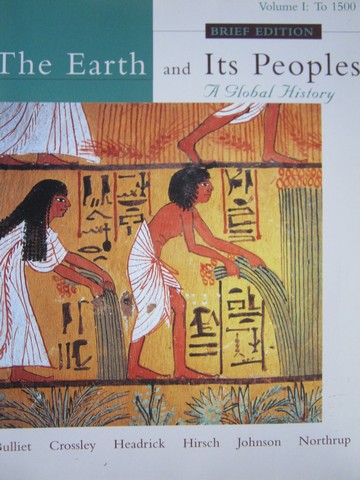 (image for) Earth & Its Peoples Brief Edition Volume 1 To 1500 (P)