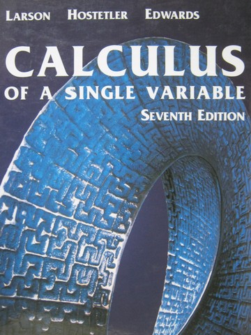 (image for) Calculus of a Single Variable 7th Edition (H) by Larson,