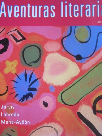 (image for) Aventuras literarias 6e (P) by Jarvis, Lebredo, & Mena-Ayllon