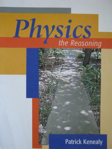 (image for) Physics The Reasoning (Spiral) by Patrick Kenealy