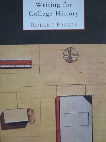 (image for) Writing for College History (P) by Robert Frakes