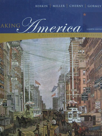 (image for) Making America 4th Edition (H) by Berkin, Miller, Cherny,