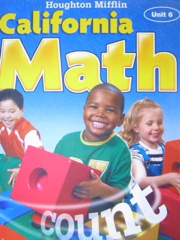 (image for) California Math K Unit 6 (CA)(P) by Hill, Larson, Leiva, Shaw,