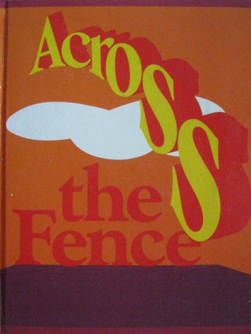 (image for) Ginn Reading Program 6 Across the Fence (H) by Clymer, & Venezky