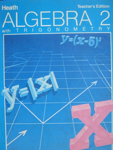 (image for) Heath Algebra 2 with Trigonometry TE (TE)(H) by Dilley, Meiring,