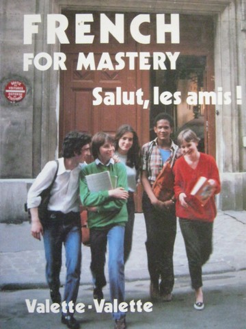 (image for) French for Mastery Salut, les amis! 2e (H) by Valette & Valette