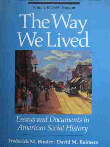 (image for) Way We Lived Volume 2: 1865-Present (P) by Binder & Reimers