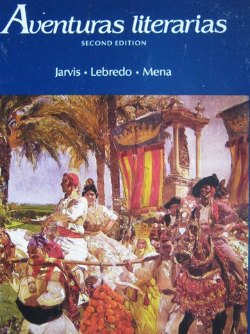 (image for) Aventuras literarias 2nd Edition (P) by Jarvis, Lebredo, & Mena