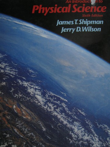 (image for) An Introduction to Physical Science 6th Edition (H) by Shipman,