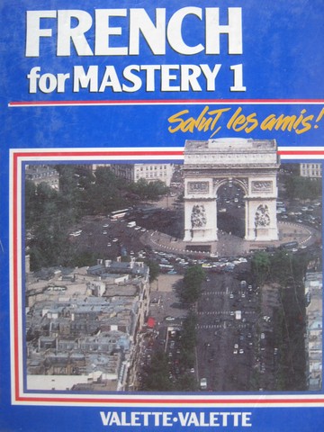 (image for) French for Mastery 1 Salut, les amis! (H) by Valette & Valette