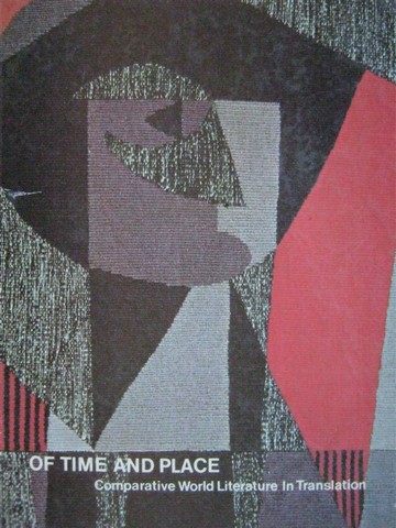 (image for) Of Time & Place Comparative World Literature in Translation (H)