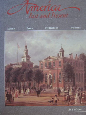 America Past & Present 2nd Edition (H) by Divine, Breen, (image for) America Past & Present 2nd Edition (H) by Divine, Breen,