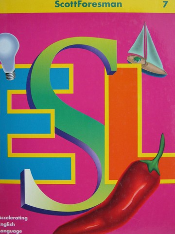 (image for) Scott Foresman ESL 7 (H) by Chamot, Cummins, Kessler, O'Malley,