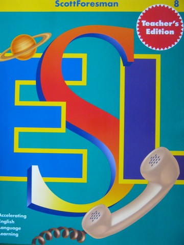 (image for) Scott Foresman ESL 8 TE (TE)(Spiral) by Chamot, Cummins,