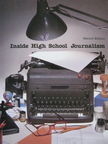 (image for) Inside High School Journalism 2nd Edition (H) by Gene Gilmore