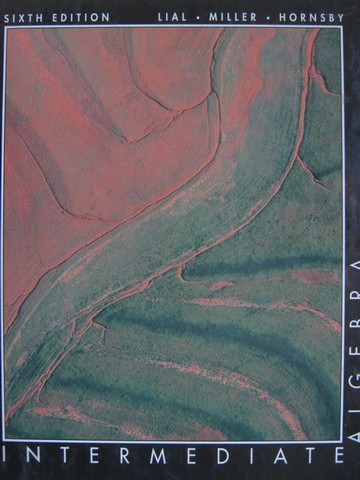 (image for) Intermediate Algebra 6th Edition (H) by Lial, Miller, & Hornsby