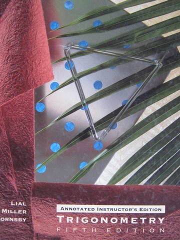 (image for) Trigonometry 5th Edition AIE (TE)(H) by Lial, Miller, Hornsby Jr