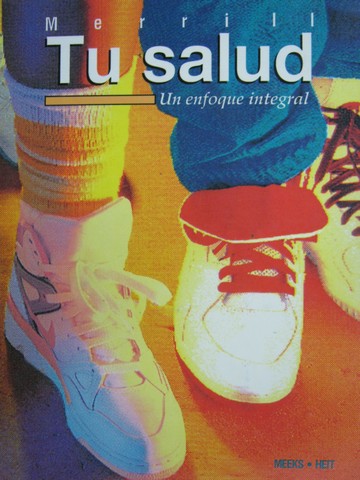 (image for) Tu salud Un enfoque integral (H) by Linda Meeks & Philip Heit