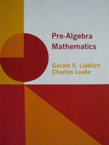 (image for) Pre-Algebra Mathematics (H) by Gerald Lieblich & Charles Leake