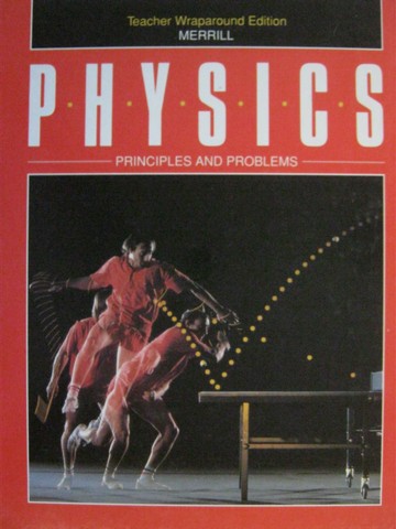 (image for) Merrill Physics Principles & Problems TWE (TE)(H) by Zitzewitz,