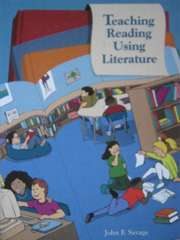 Teaching Reading Using Literature (H) by John F Savage (image for) Teaching Reading Using Literature (H) by John F Savage