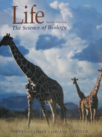(image for) Life The Science of Biology 6th Edition (H) by Purves, Sadava,