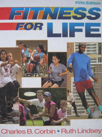 Fitness for Life 5th Edition (H) by Corbin & Lindsey (image for) Fitness for Life 5th Edition (H) by Corbin & Lindsey