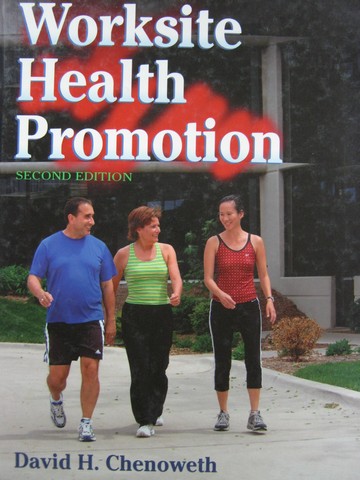 (image for) Worksite Health Promotion 2nd Edition (H) by David H. Chenoweth