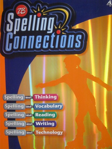 (image for) Spelling Connections 4 (P) by J Richard Gentry