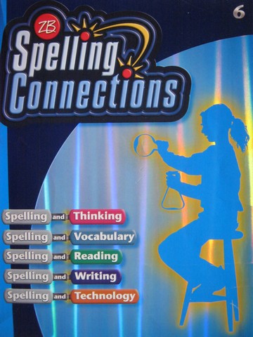 (image for) Spelling Connections 6 (P) by J Richard Gentry