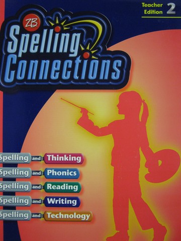 (image for) Spelling Connections 2 TE (TE)(Spiral) by J Richard Gentry