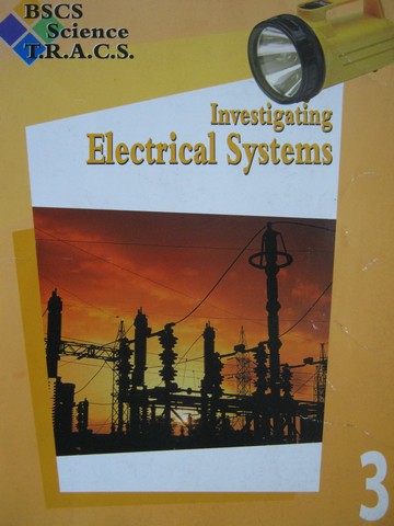 (image for) BSCS Science TRACS 3 Investigating Electrical Systems (P)