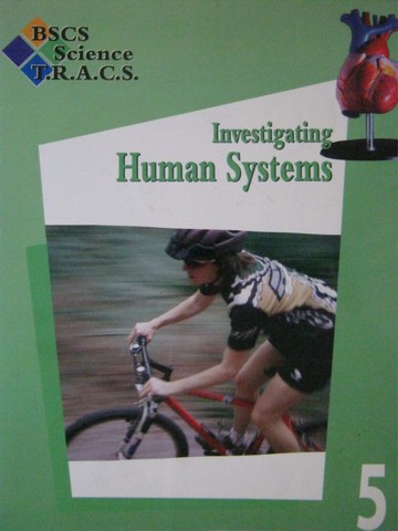 (image for) BSCS Science TRACS 5 Investigating Human Systems (P)
