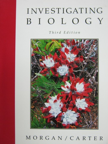 (image for) Investigating Biology 3rd Edition (Spiral) by Morgan & Carter