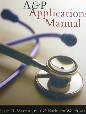 A&P Applications Manual (P) by Martini & Welch (image for) A&P Applications Manual (P) by Martini & Welch