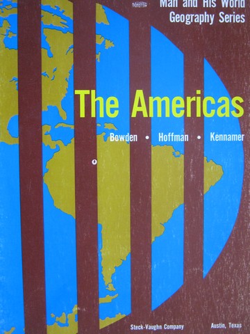 (image for) Man & His World Geography Series The Americas (P) by Bowden,
