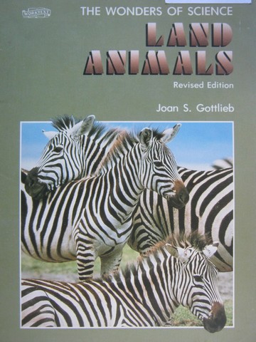 (image for) Wonders of Science Land Animals Revised Edition (P) by Gottlieb